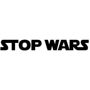  Stop Wars   Decal / Sticker: Sports & Outdoors