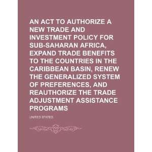 An Act to Authorize a New Trade and Investment Policy for Sub Saharan 