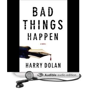  Bad Things Happen (Audible Audio Edition): Harry Dolan 