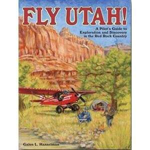  CLEARANCE Fly Utah Pilots Guide Galen L. Hanselman 