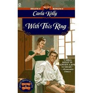 With This Ring (Regency Romance, Signet) by Carla Kelly (Aug 1, 1997)