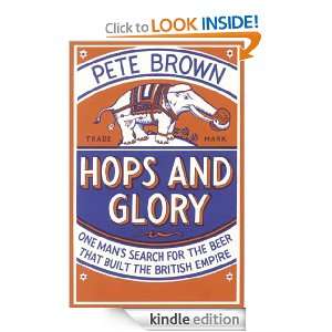 Hops and Glory Pete Brown  Kindle Store
