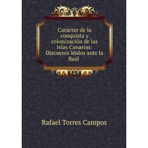   : Discursos lÃ©idos ante la Real .: Rafael Torres Campos: Books