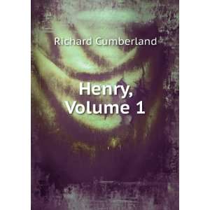  Henry, Volume 1: Richard Cumberland: Books