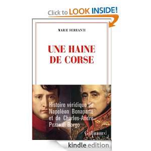 Une haine de Corse Histoire véridique de Napoléon Bonaparte et de 