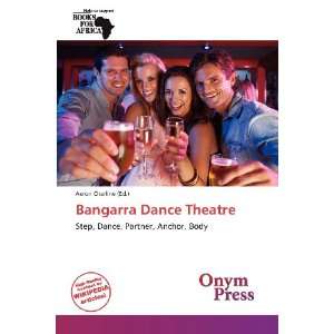  Bangarra Dance Theatre (9786136271156) Aeron Charline 