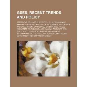  GSEs, recent trends and policy statement of James L 