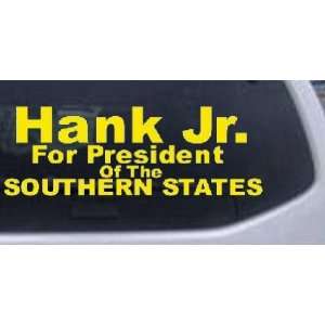 Hank Jr For President Southern States Country Car Window Wall Laptop 