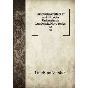  Lunds universitets aÌ?rsskrift. Acta Universitatis 