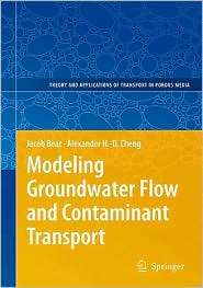 Modeling Groundwater Flow and Contaminant Transport, (1402066813 