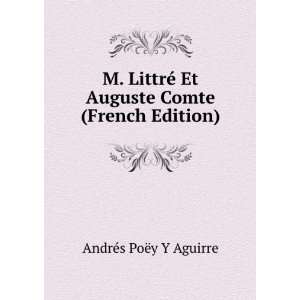   Et Auguste Comte (French Edition) AndrÃ©s PoÃ«y Y Aguirre Books
