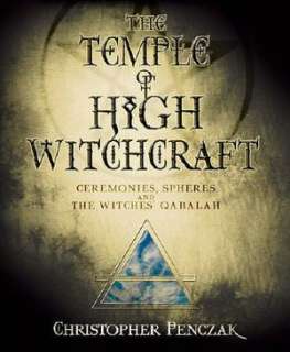 The Temple of High Witchcraft Ceremonies, Spheres and The Witches 