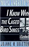 Maya Angelous I Know Why the Caged Bird Sings A Casebook
