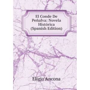   ±alva: Novela HistÃ³rica (Spanish Edition): Eligio Ancona: Books