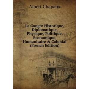   , Humanitaire & Colonial (French Edition) Albert Chapaux Books