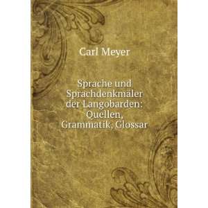   ¤ler der Langobarden Quellen, Grammatik, Glossar Carl Meyer Books