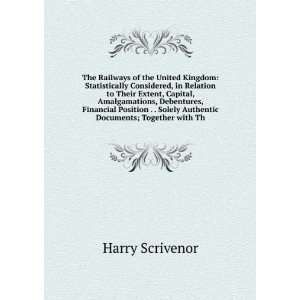   Solely Authentic Documents; Together with Th Harry Scrivenor Books