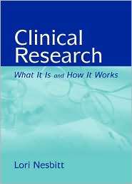 Clinical Research What It Is and How It Works, (0763731366), Lori A 