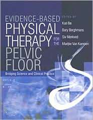 Evidence Based Physical Therapy for the Pelvic Floor Bridging Science 