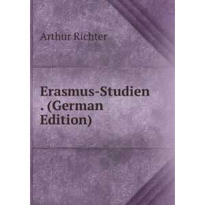  Erasmus Studien . (German Edition) Arthur Richter Books