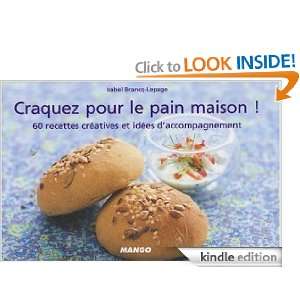 Craquez pour le pain maison 60 recettes créatives et idées d 