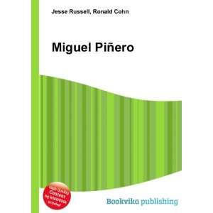  Miguel PiÃ±ero: Ronald Cohn Jesse Russell: Books