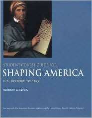 Student Course Guide for Shaping America to Accompany The American 
