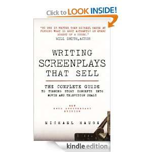 Writing Screenplays That Sell: 20th anniversary edition: Michael Hauge 