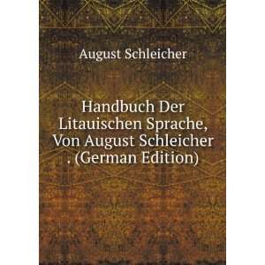   , Von August Schleicher . (German Edition) August Schleicher Books