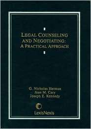 Legal Counseling and Negotiating: A Practical Approach, (082055023X 