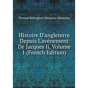   Ii, Volume 1 (French Edition) Thomas Babington Macaulay Books