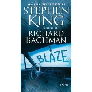    Blaze: A Novel [Mass Market Paperback]: Richard Bachman: Books
