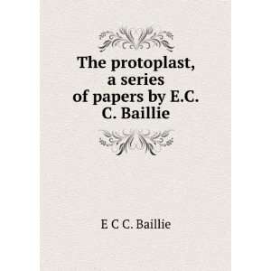   Series of Papers By E.C.C. Baillie. E C C. Baillie Books