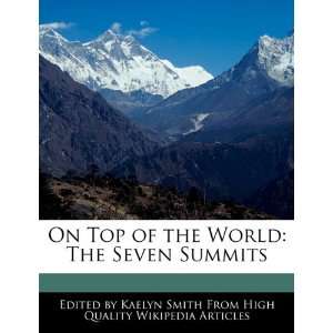   of the World The Seven Summits (9781241358976) Kaelyn Smith Books