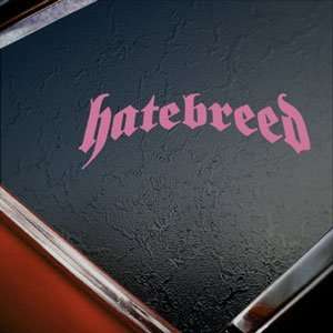  Hatebreed Pink Decal Metal Rock Band Truck Window Pink 