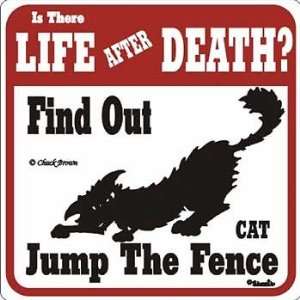  Cat Life After Death Sign: Patio, Lawn & Garden