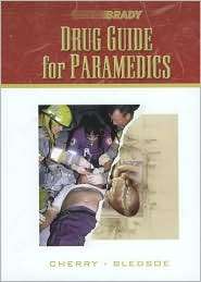 Drug Guide for Paramedics, (0130287989), Richard A. Cherry, Textbooks 
