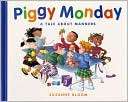 Piggy Monday A Tale about Suzanne Bloom