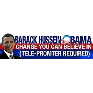 Barack Hussein Obama Change You Can Believe in (Tele promter Required 