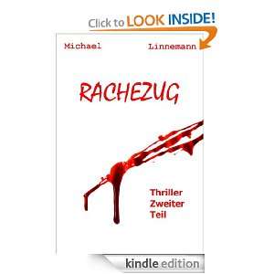 Rachezug Thriller (Teil 2 von 2) (German Edition) Michael Linnemann 