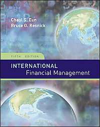 International Financial Management by Cheol S. Eun and Bruce G 
