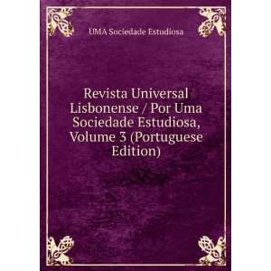   Sociedade Estudiosa, Volume 3 (Portuguese Edition): UMA Sociedade