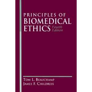   Principles of Biomedical Ethics [Paperback]: Tom L. Beauchamp: Books
