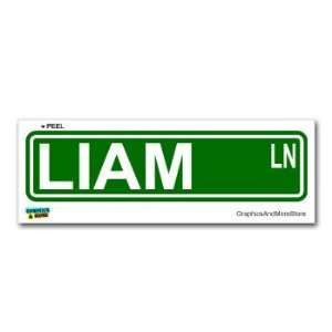  Liam Street Road Sign   8.25 X 2.0 Size   Name Window 