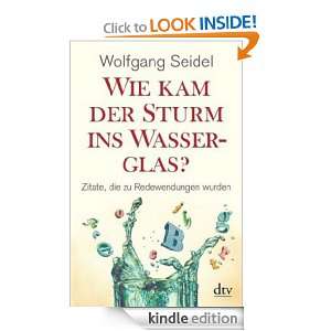   ins Wasserglas?: Zitate, die zu Redewendungen wurden (German Edition