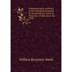   Patterson; Friday, June 1st. 1909 William Benjamin Smith Books