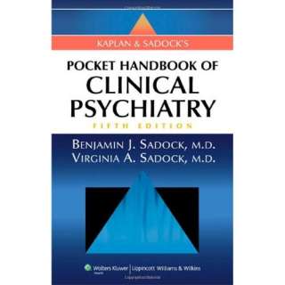 Kaplan and Sadocks Pocket Handbook of Clinical Psychiatry Benjamin J 