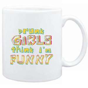  Mug White  Drunk girls think Im funny  Adjetives 