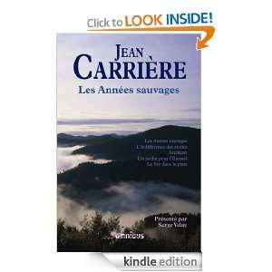 Les Années sauvages (French Edition) Jean CARRIERE, Jérôme Garcin 