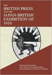 British Press and the Japan British Exhibition of 1910, (0700716726 